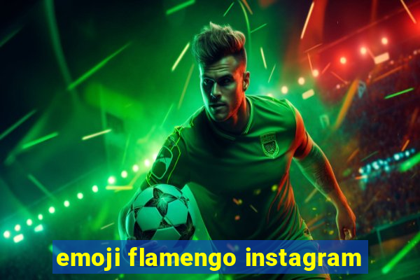 emoji flamengo instagram